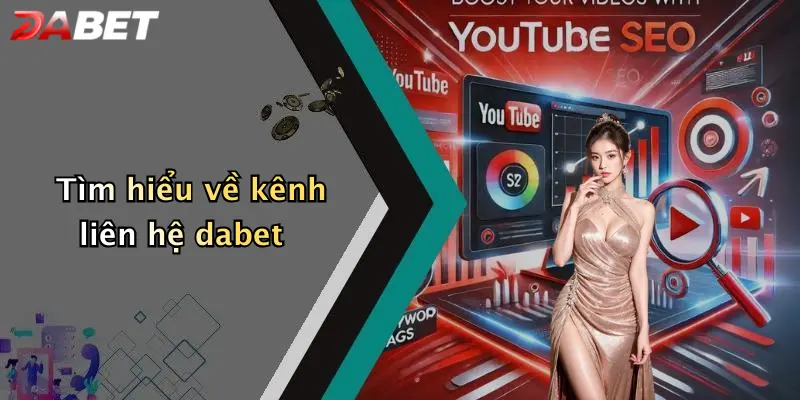 Tìm hiểu về kênh liên hệ dabet